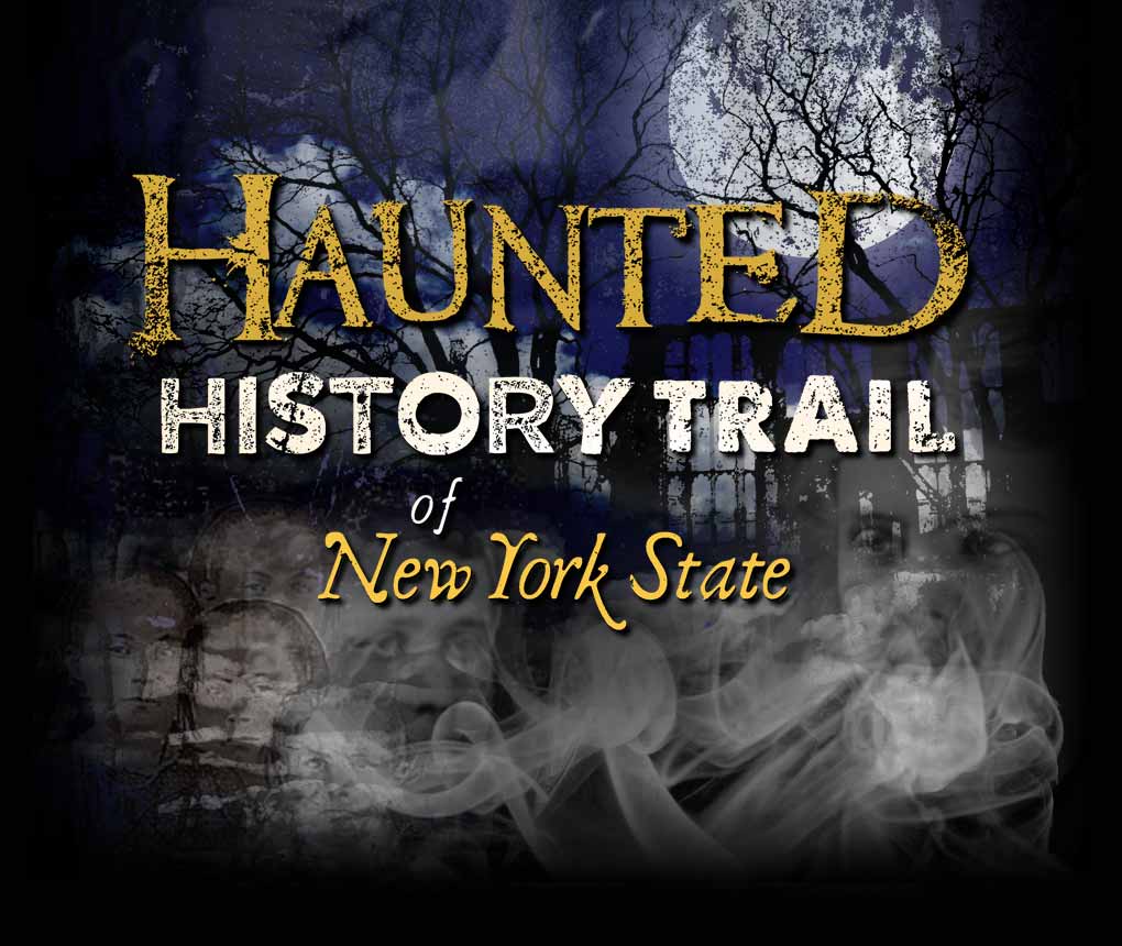 Haunted History Trail of NY