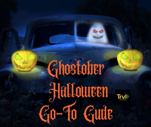 Travel Channel Ghostober Ultimate Halloween Go-To Guide