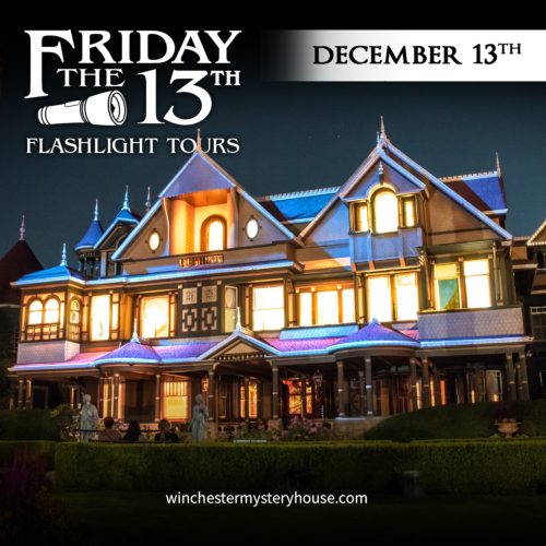 Winchester Mystery House Friday the 13th Flashlight tour December 13 banner