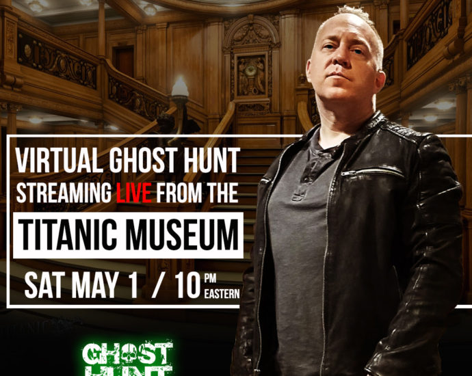 Ghost Hunt Weekends Titanic museum virtual ghost hunt