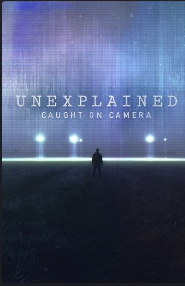 Unexplained Caught on Camera poster