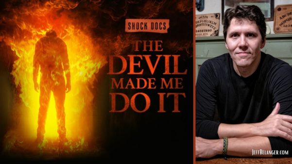 Jeff Belanger Shock Docs Devil Made Me Do It 