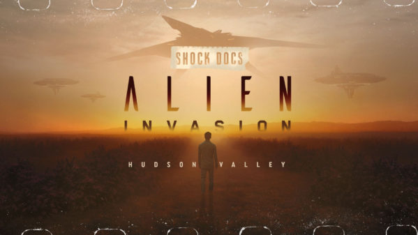 Alien Invasion: Hudson Valley Shock Docs graphic