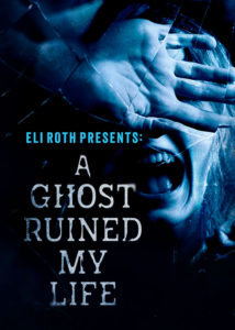 Eli Roth's A Ghost Ruined My Life poster discovery+