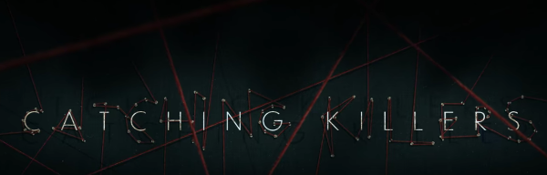 Screenshot of Netflix's Catching Killers opening logo