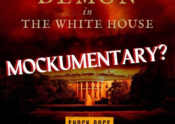 Demon in the White House mockumentary