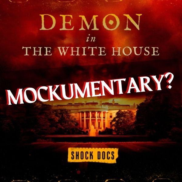 Demon in the White House mockumentary