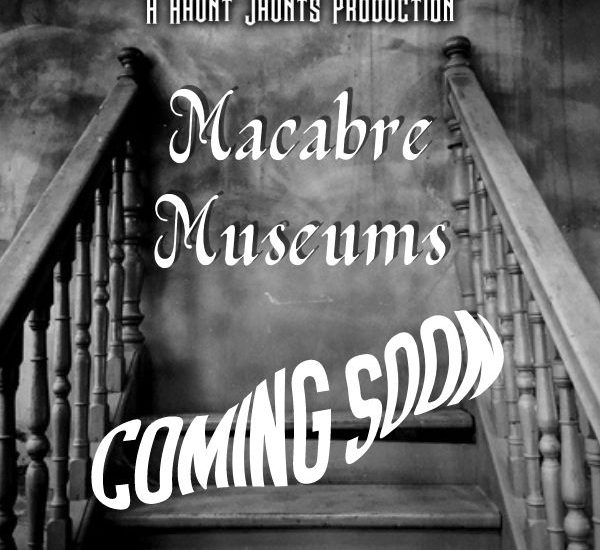 Macabre Museums coming soon graphic
