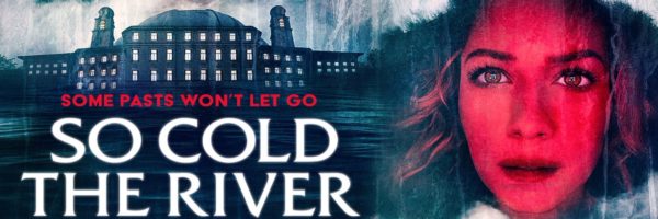 So Cold the River poster from Pigasus Pictures