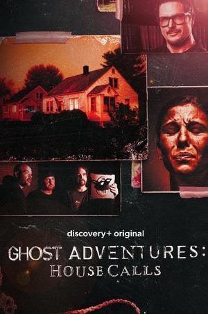 Ghost Adventures House Calls poster