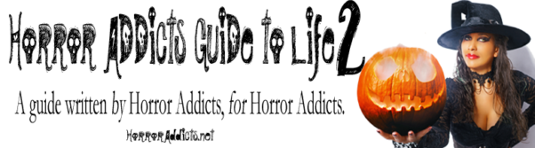 Horror Addicts Guide to Life 2 banner