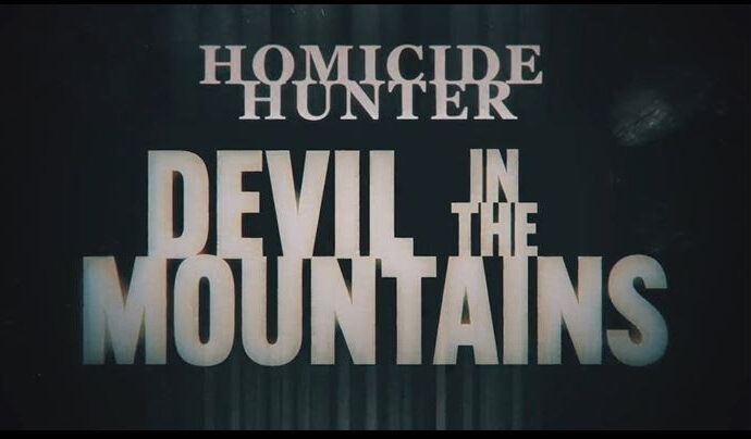 Homicide Hunter: Devil in the Mountains cover