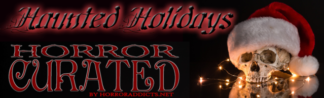 Horror Curated Haunted Holidays banner