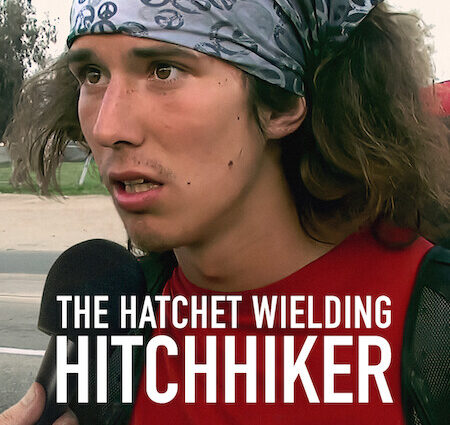 The Hatchet Wielding Hitchhiker Netflix Poster