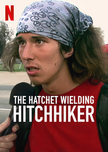 The Hatchet Wielding Hitchhiker Netflix Poster