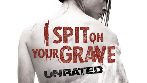 I Spit On Your Grave unrated poster