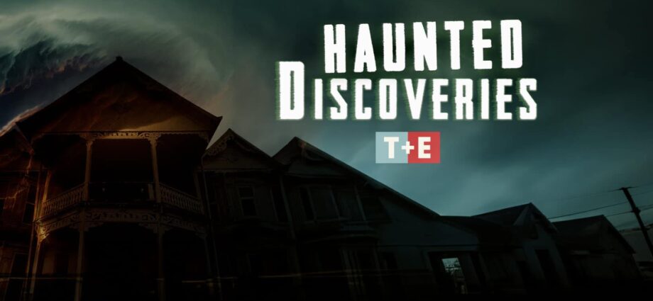 Release of Haunted Discoveries on T and E TV key art