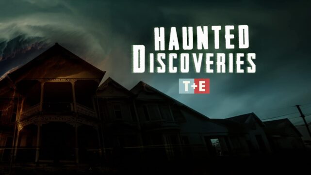 Release of Haunted Discoveries on T and E TV key art