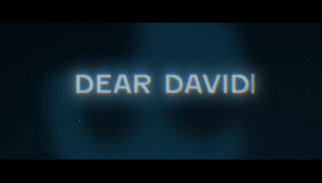 Screenshot from Dear David trailer