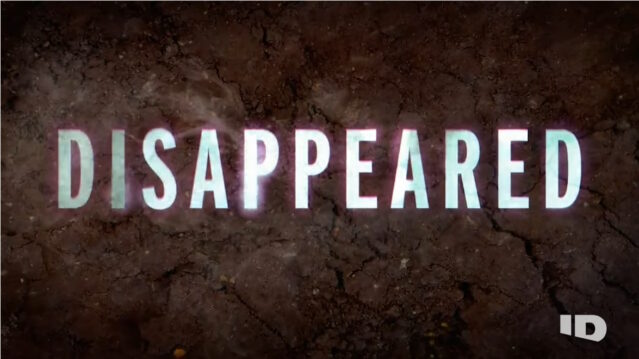 Disappeared on ID Title Card